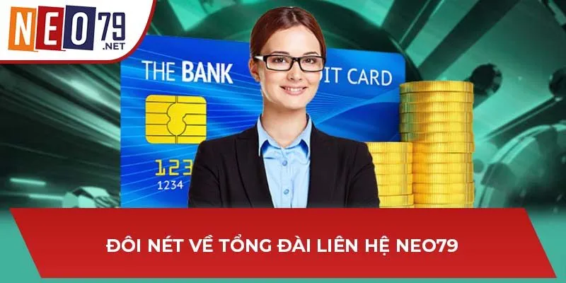 Đôi nét về tổng đài liên hệ NEO79