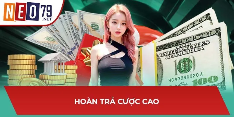 Hoàn trả cược cao