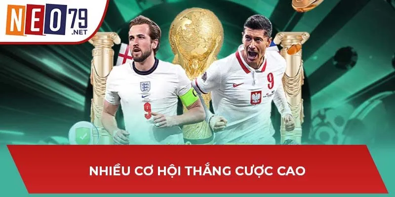 Nhiều cơ hội thắng cược cao