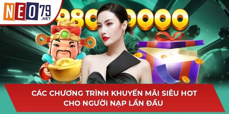 Các chương trình khuyến mãi siêu hot cho người nạp lần đầu 