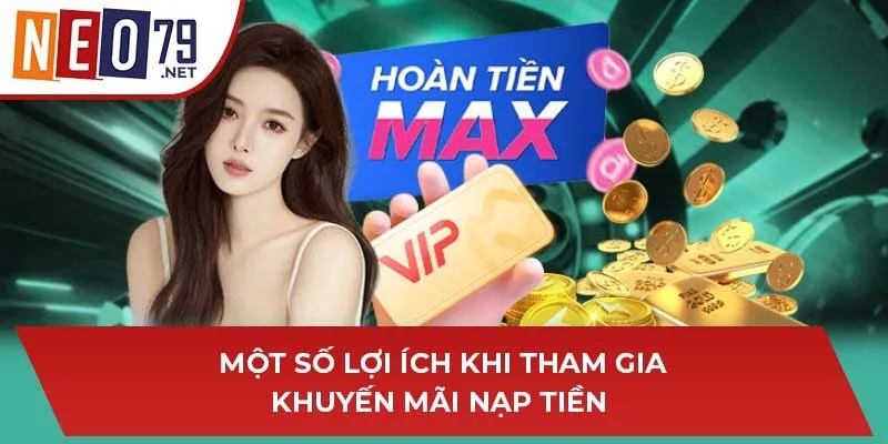 Một số lợi ích khi tham gia khuyến mãi nạp tiền 